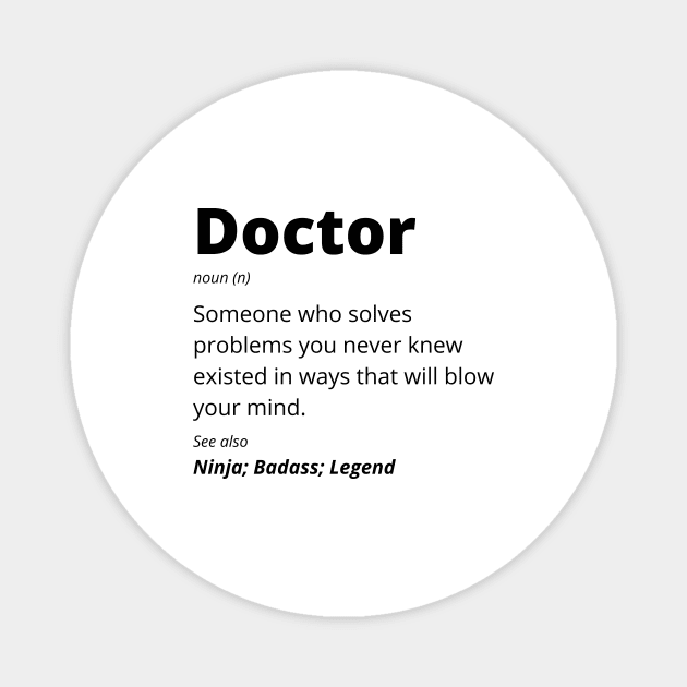 Doctor - Ninja, Badass, Legend Magnet by BlueSkyGiftCo